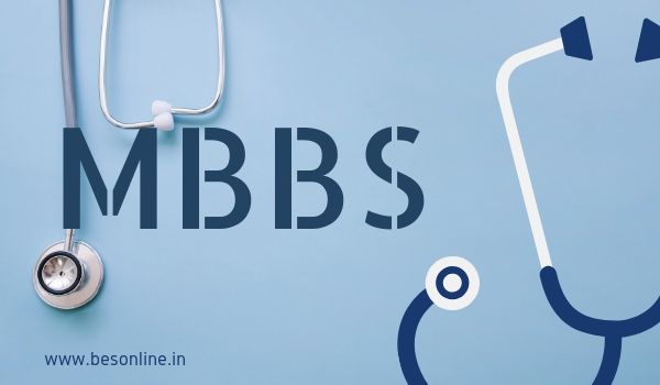 MBBS -Bachelor of Medicine, Bachelor of Surgery