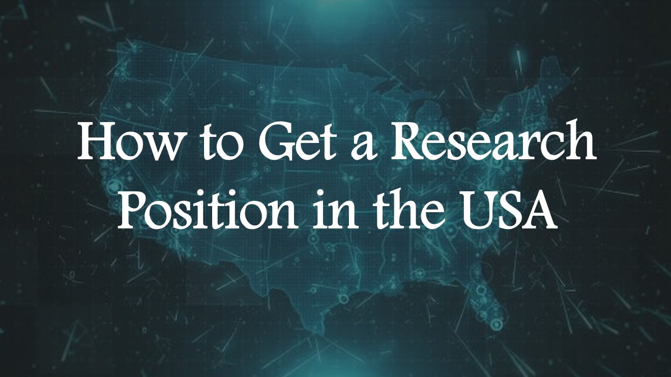 How to get Research position in USA ?